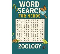 WORD SEARCH FOR NERDS - ZOOLOGY: A Curiosity-Driven Puzzle Book for Animal Science Minds! (Word Search For Nerds Series)