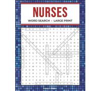 Word Search for Nurses: 100 Large Print Nursing Word Search Puzzle Book: 1200 Unique Terms