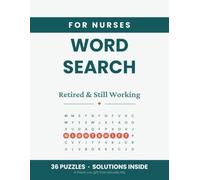 Word Search for Nurses: 36 Large Print Puzzles About Real Ward Life, for the Retired and the Still Working