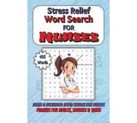 Word Search for Nurses: Stress Relief & Relaxation Puzzle Book - 55 Themed Puzzles, 495 Words | Thoughtful Gift for Nurses W raduation & Retirement