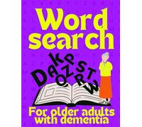 Word search for older adults with dementia, puzzle book large print for seniors and adults with alzheimer´s and memory loss: 100 puzzles, Help the ... skills of seniors and elderly people.