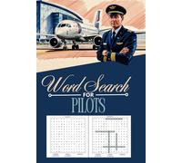 Word Search for Pilots: Adults Aviation Word Search book for Pilots 120 unique word puzzles 5 aviation-related words each