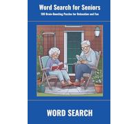 Word Search for Seniors: 100 Brain-Boosting Puzzles for Relaxation and Fun (SharpMind Press Seniors Puzzle Collection)