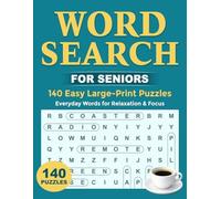 Word Search for Seniors: 140 Easy Large-Print Puzzles: Everyday Words for Relaxation & Focus (Silver Maple Puzzle Collection)
