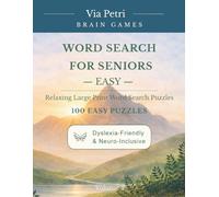 Word Search for Seniors - Easy: Relaxing Large Print Word Search Puzzles: 100 Easy Nature-Themed Puzzles, Extra Large Print (20pt), Dyslexia-Friendly ... (Volume 2) (Via Petri Brain Games)