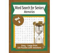 Word Search for Seniors: Memories: Large Print Puzzle for Seniors | Volume 2 | 6 themed sections | 120 Puzzles | 162 pages, 8.5x11 | Solutions included