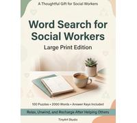 Word Search for Social Workers: Large Print Edition: 100 Social Work-Themed Puzzles with 2,000 Professional Terms - Advocacy, Case Management, Trauma & Human Services (Everyday Heroes Puzzle Series)