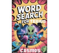 Word Search for Teens: Cosmos: Timeless Mind Wellness Puzzle Workbook with Space Theme