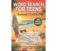 Word Search for Teens - Summer Edition: 100 Large Print Word Search Puzzles for Teens Featuring Beach Days, Travel, Pool Parties & Tropical Adventures (Teen Word Search Challenge Series)