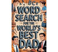 Word Search for The World’s Best Dad - Fathers Day Gifts: Brain-Boosting Themed Puzzle for Adults