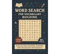 Word Search for Vocabulary Building: Explore New Words Through Themed Word Searches Featuring Challenging Vocabulary, Language Concepts, And Thoughtful Topics For Curious Learners And Word Enthusiasts