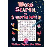 Word Search for Winter Days. 70 Fun topics for Kids. (Kids Activity Adventure Series - Fun Learning for Bright Young Minds!)