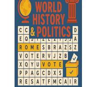 Word Search For World History and Politics: Discover the People, Places, and Policies That Made History