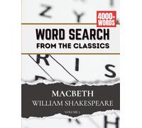Word Search from the Classics: William Shakespeare - Macbeth - Volume 3 | 100 Literary Word Search Puzzles Featuring Characters, Vocabulary & Themes from the Classics
