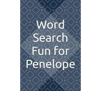 Word Search Fun for Penelope: Unwind and Relax with These Entertaining Word Puzzles