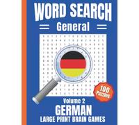 Word Search German Large Print: Word Find Books For Seniors and Kids Large Print - 100 Brain Games Word Search Puzzles For Learning German Language (Volume 2)