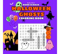 Word Search Halloween Ghost Coloring book: Perfect for kids ages 6-12 & Teens | Friendly & Relaxing Coloring Word Search puzzles (Cute and Cozy Coloring Word Searches)