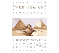 Word search: History Themed: History word search 50+ Fun Puzzles Exploring People, Places & Events Through Time