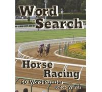 Word Search Horse Racing: 60 Word Puzzles 1625+ Words (Themed Regular Print)
