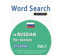 WORD SEARCH IN RUSSIAN FOR SENIORS - IT'S EASY! VOL.1 - DELTA CLASSICS - FIND 2000 CLEVERLY HIDDEN WORDS: A FUN LANGUAGE ACTIVITY - INCLUDES BONUS GAME & MORE!