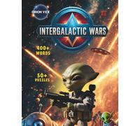 Word Search - Intergalactic Wars & Space Battles (Book 8): Word Searches with Large Print about Planets & Space Exploration, Astronomy & Space ... for Relaxation & Fun I Gift for Vacations