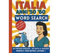 Word Search Italia - 1950s & 1960s Nostalgia: 50 Vintage Word Search Puzzles with Fun Quizzes and Curiosities from Mid-Century Italy - Perfect for Adults, Retro Lovers and Puzzle Fans.