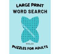 Word Search - Large Print : Puzzles for adults : Vol 12: word search book for adults/ large print/Puzzles book with solutions/ 8.5x11 in / 160 pages