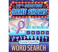 Word Search Large Print TV’s Greatest Game Shows: Puzzle Book for Adults Themed Television Show Word Find (TV Word Search Series)