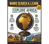 WORD SEARCH & LEARN: EXPLORE AFRICA: 54 Countries | 20x20 Large Print Puzzles | Discover Fun Facts, Culture, Photos & Geography | Educational Book for Adults, Teens & Seniors