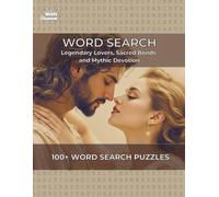 Word Search: Legendary Lovers, Sacred Bonds and Mythic Devotion
