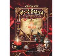 Word Search - Love Potions, Dating & Desire: A Steamy, Dreamy Puzzle Book of Romance, Flirtation & Fantasy | 55 Passion-Filled Puzzles with Solutions ... Gift for Lovers, Dreamers & Wild Hearts