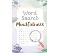 Word Search Mindfulness: A Relaxing Puzzle Journey for Stress Relief, Focus, and Mental Clarity (Word Search Series)