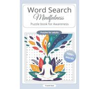Word Search Mindfulness - Puzzle book for Awareness: Relaxing Word Search Puzzles for Inner Calm, Focus and Personal Growth | Travel-Size (6x9) · 70 Mindful Puzzles