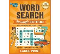Word Search Nostalgic Edition: 100 Large Print Puzzles for Adults from the 1950s-1980s | Retro Puzzle Book for Relaxation, Mindfulness & Memory Lane Fun