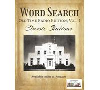 Word Search: Old Time Radio Edition, Vol. I: Classic Stations (Patchwork Publishing Word Search Books)