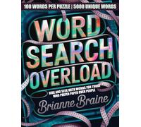 Word Search Overload | Hide and Seek with Words for Those Who Prefer Paper Over People | 100 Words Per Puzzle 5000 Unique Words