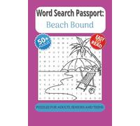 Word Search Passport: Beach Bound: Word Searches with Easy to Read Print about Travel, Adventure, Vacation and more | 6x9 inches, 110 pages | 50+ Puzzles...Gift for Vacations, Holidays and Free Times