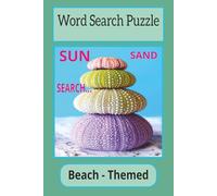 Word Search Puzzle Beach - Themed: WORD SEACH PUZZLE BOOK | 6X9 INCH SIZE | 55 PUZZLES | IDEAL GIFT FOR BEACH LOVERS, AND PUZZLE FANS ALIKE |