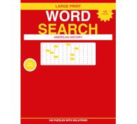 Word Search Puzzle Book: American History - 100 Large Print Puzzles with Solutions