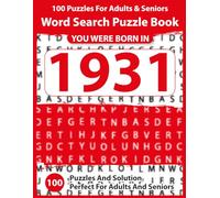 Word Search Puzzle Book: Born In 1931: Large Print Word Search Puzzle Book | Easy Brain Games for Adults & Seniors, Big Font Puzzles for Relaxation, ... Boost - Perfect Gift Idea with Solutions