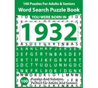 Word Search Puzzle Book: Born In 1932: Large Print Word Search Puzzle Book | Easy Brain Games for Adults & Seniors, Big Font Puzzles for Relaxation, ... Boost - Perfect Gift Idea with Solutions