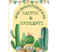 Word Search Puzzle Book Cactus and Suculents: Word Search Puzzle Book for Adult: Relax, Have Fun Exploring Educational Puzzles for Memory ... Desert Flora: 30 puzzle, 600 words + solution