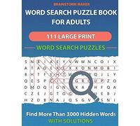 Word Search Puzzle Book for Adults: 111 Large Print Word Search Puzzles - Find More Than 3000 Hidden Words (book 1)