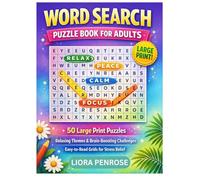 Word Search Puzzle Book for Adults: 50 Large Print Puzzles with Relaxing Themes, Brain-Boosting Challenges, and Easy-to-Read Grids for Stress Relief