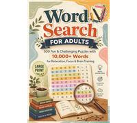 Word Search Puzzle Book for Adults: 500 Fun & Challenging Brain Games: 500 Puzzles with 10,000+ Words | Relaxation, Focus, Stress Relief & Brain Training Activity for Adults
