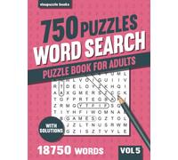 Word Search Puzzle Book for Adults: 750 Word Find Puzzles for Seniors and Adults with Solutions - Vol 5