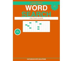 Word Search Puzzle Book: For Food Lovers - 100 Large Print Puzzles with Solutions