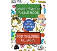 Word Search Puzzle Book For Kids: 70+ Word Puzzles | Fun & Educational Puzzles | Search and Find Words Activity Book With Multiple Levels Of Difficulty