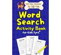 Word Search Puzzle Book for Kids 7yrs.+: Woof-Tastic Adventures with My Dog Felix (Easy & Medium Puzzles)
