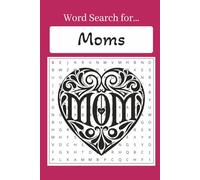 Word Search Puzzle Book for Moms: Fun, Large Print Word Search Puzzles for Memory, Focus, and Relaxation for moms, mom to be, caregiver (6x9 inches, ... holidays, girls night out, mom night